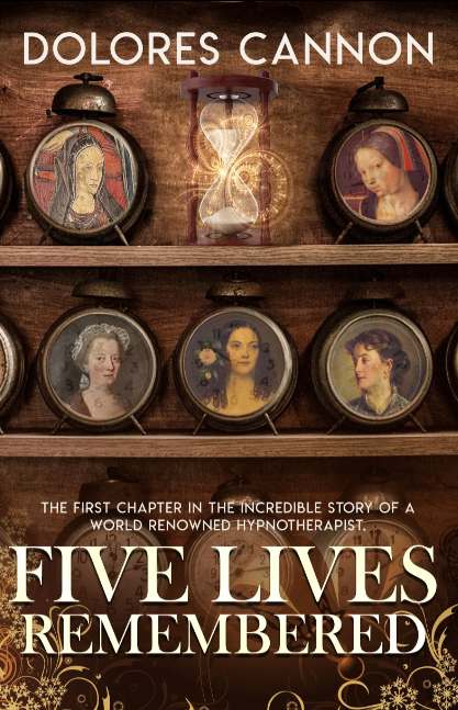 Five Lives Remembered by Dolores Cannon