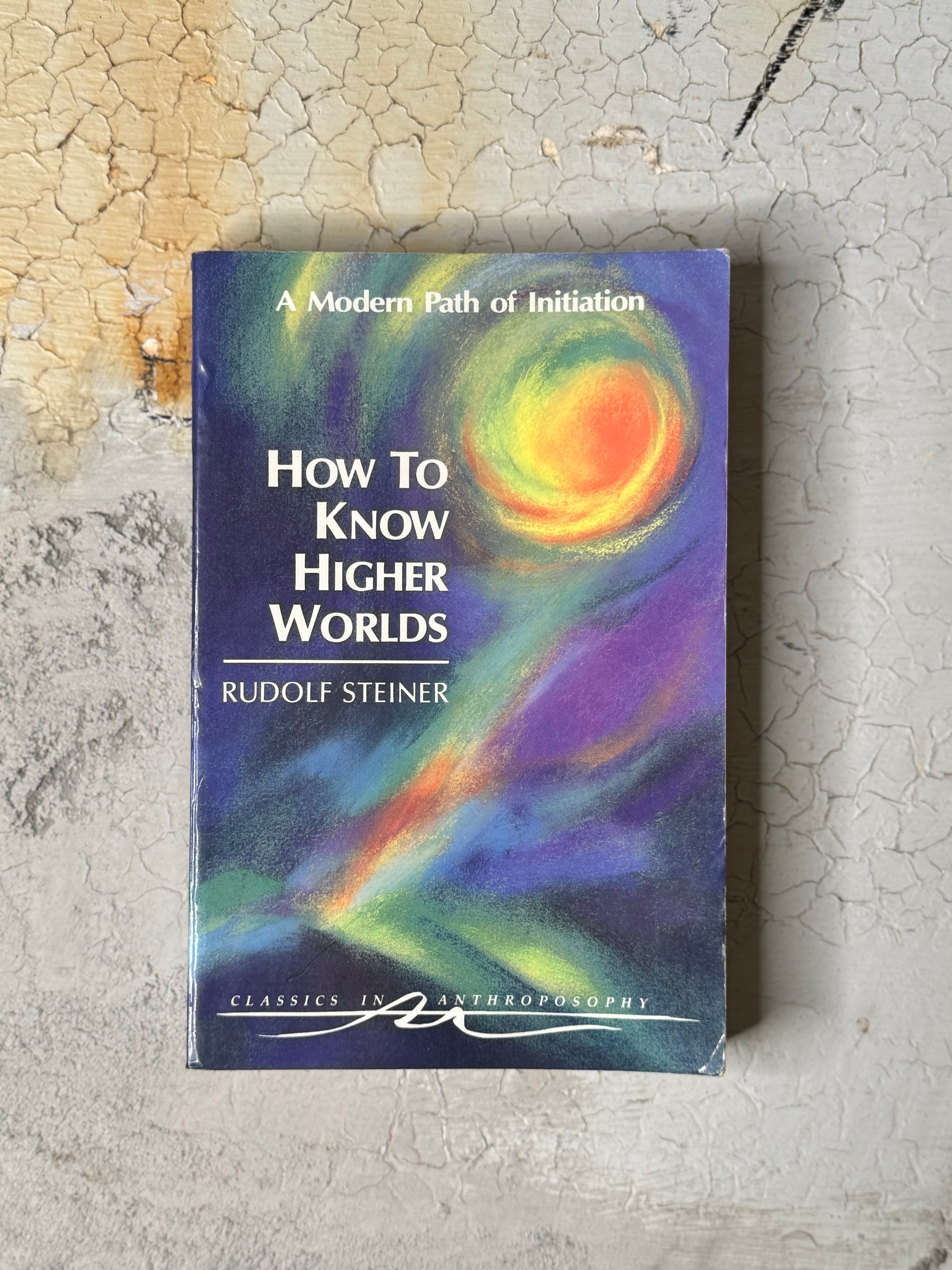 How to know higher worlds by RUDOLF STEINER - vintage