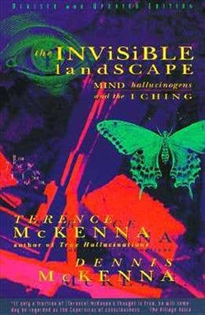 The Invisible Landscape by Terence Mckenna