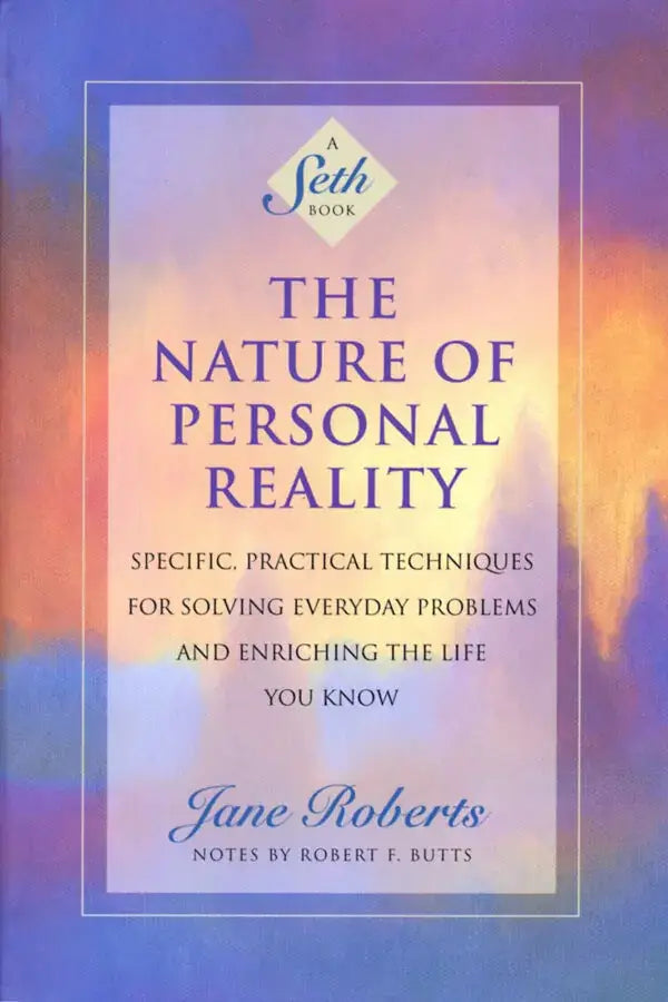 Nature of Personal Reality by Jane Roberts