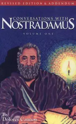 Conversations with Nostradamus: Volume One by Dolores Cannon