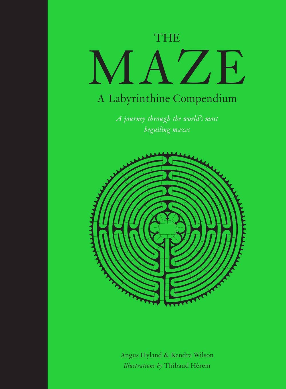 Maze: A Labyrinthine Compendium by Kendra Wilson & Angus Hyland