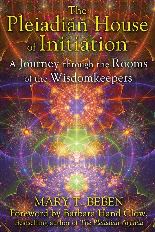 Pleiadian House of Initiation by Mary T. Beben