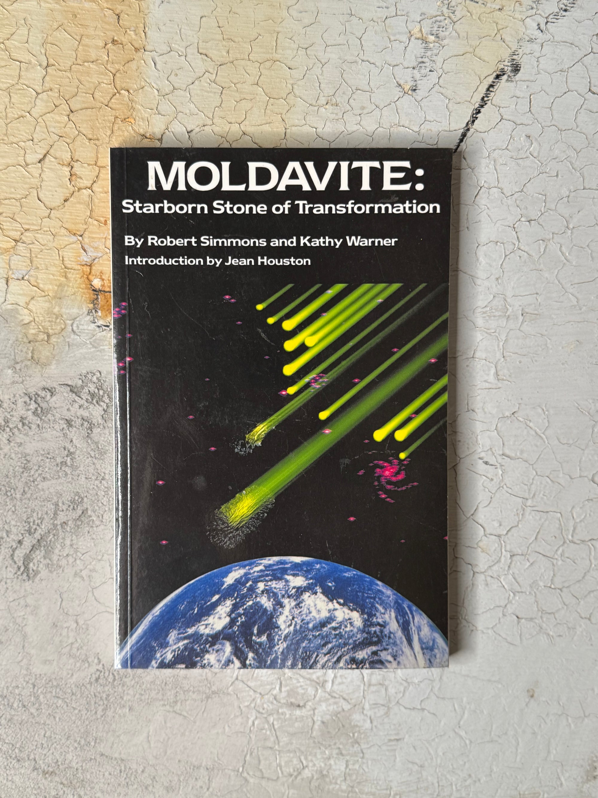 Moldavite: Starborn Stone of Transformation By Robert Simmons and Kathy Warner