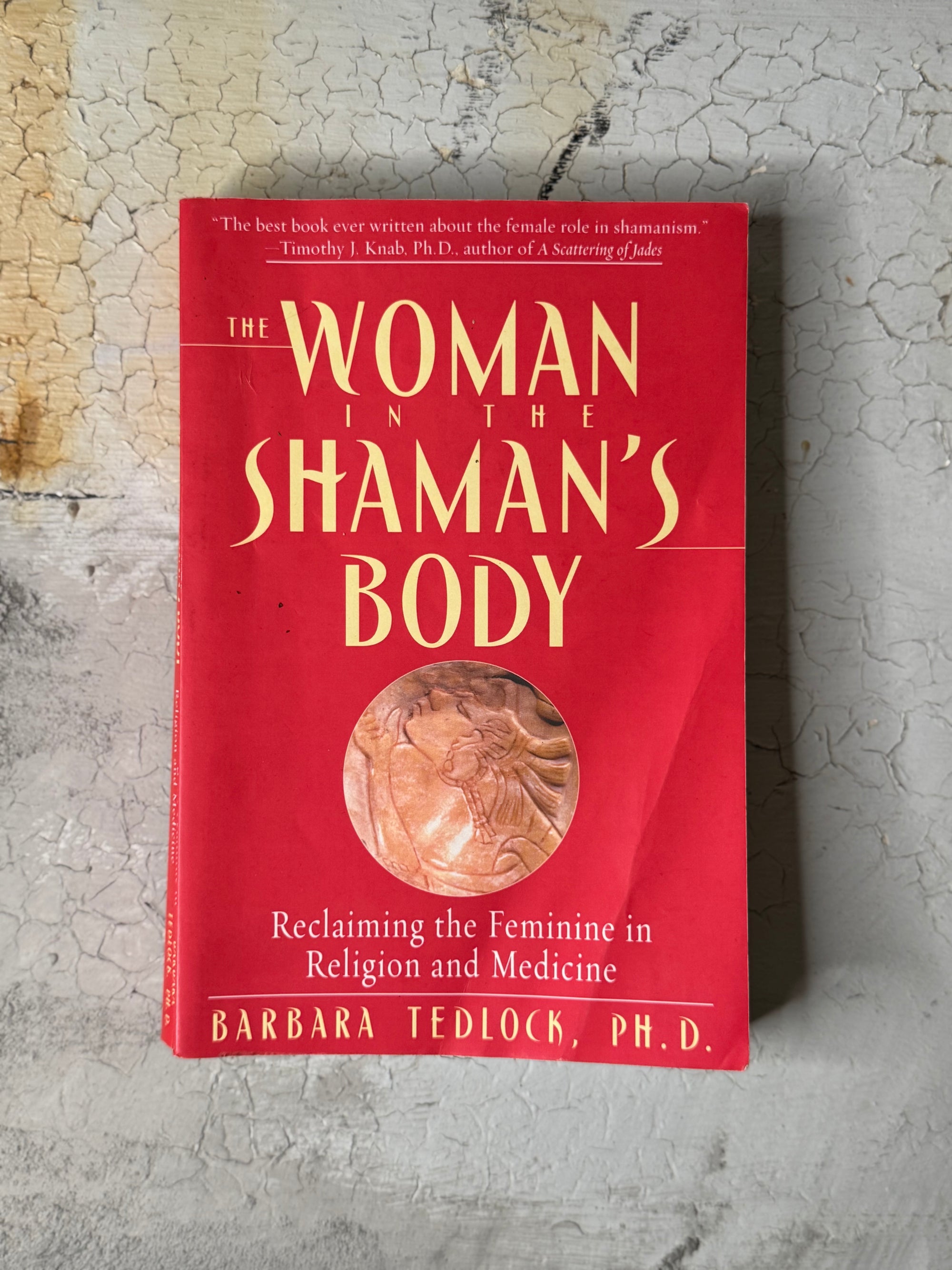 The woman in the shaman’s body by BARBARA TEDLOCK - vintage