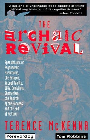 The Archaic Revival  by Terence Mckenna