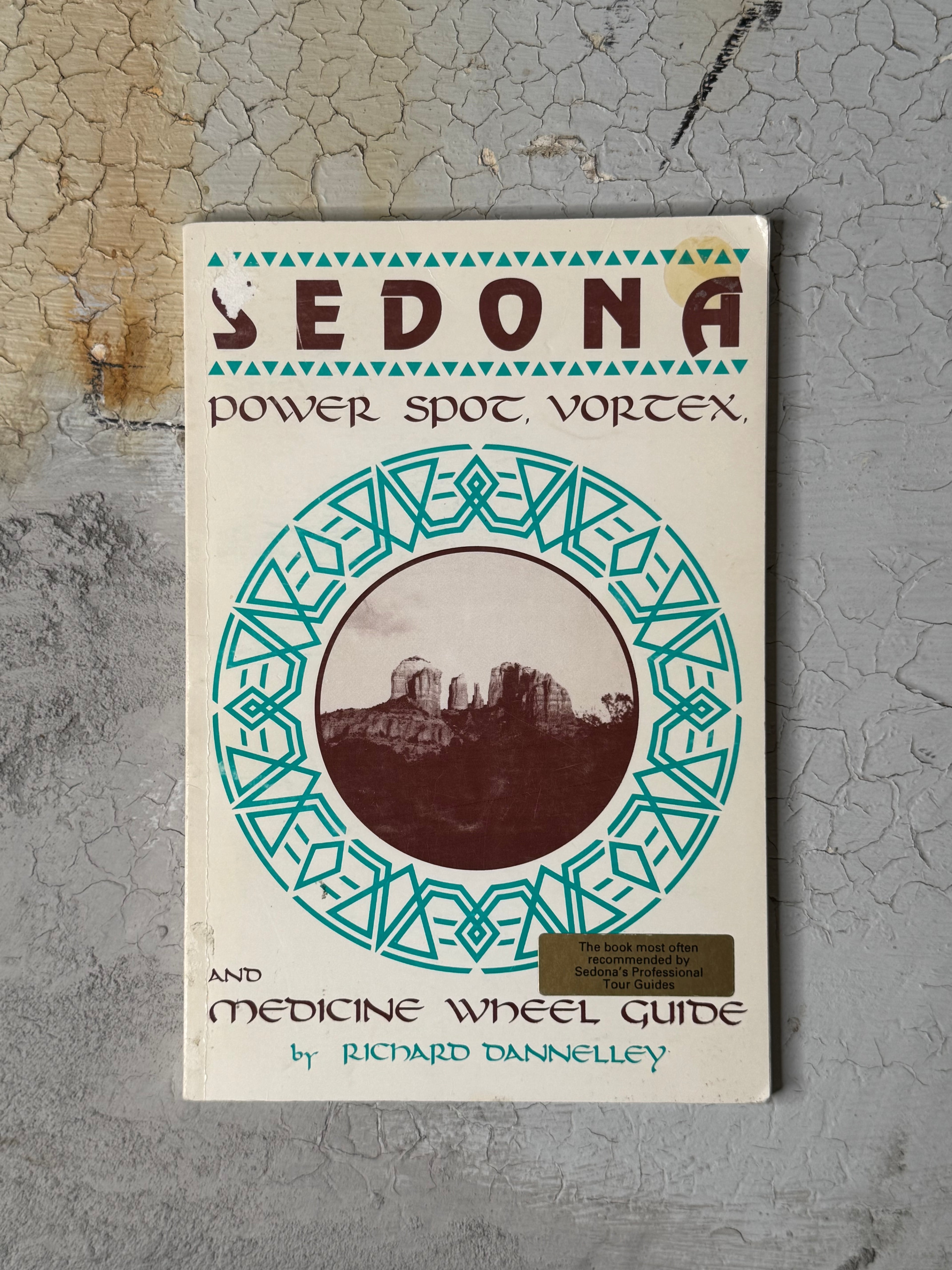 Sedona: power spot vortex and medicine wheel guild by RICHARD DANNELLEY - vintage