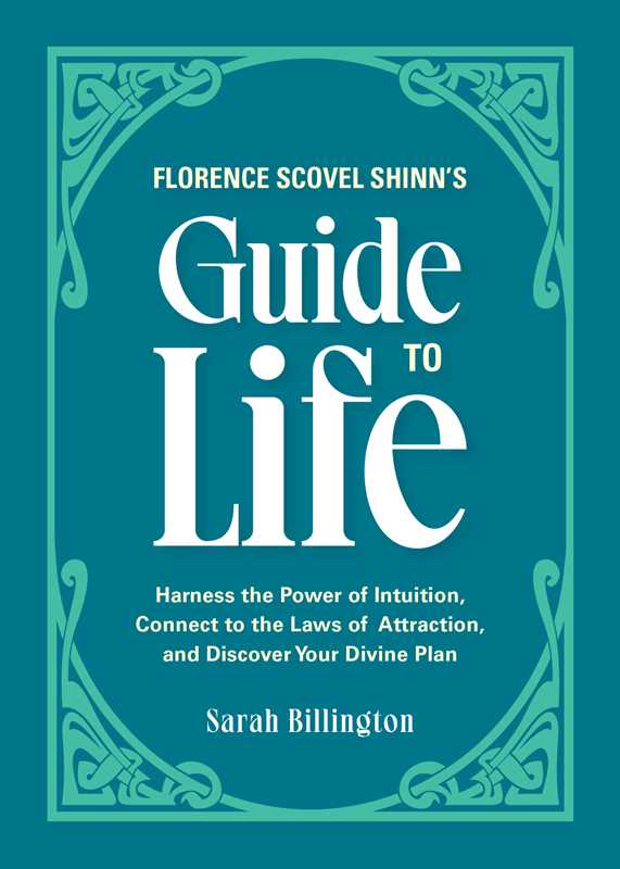 Florence Scovel Shinn's Guide to Life by Sarah Billington