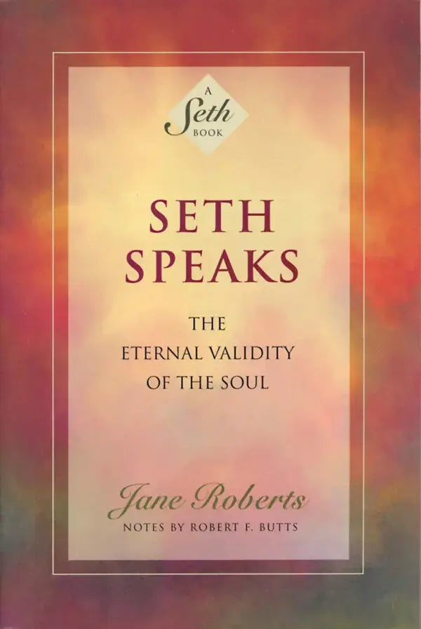 Seth Speaks by Jane Roberts