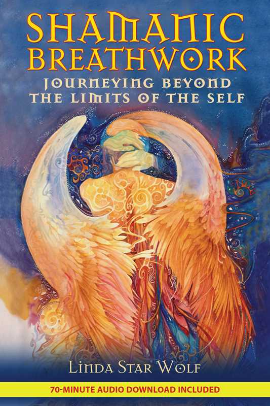 Shamanic Breathwork by Linda Star Wolf