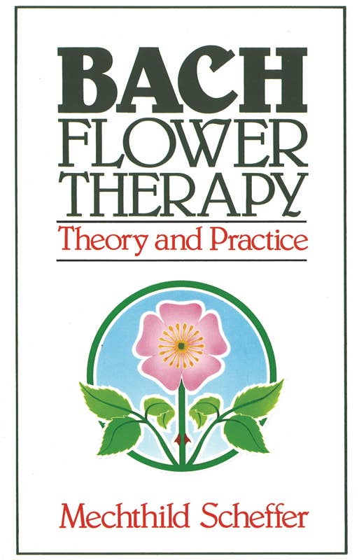 Bach Flower Therapy by Mechthild Scheffer