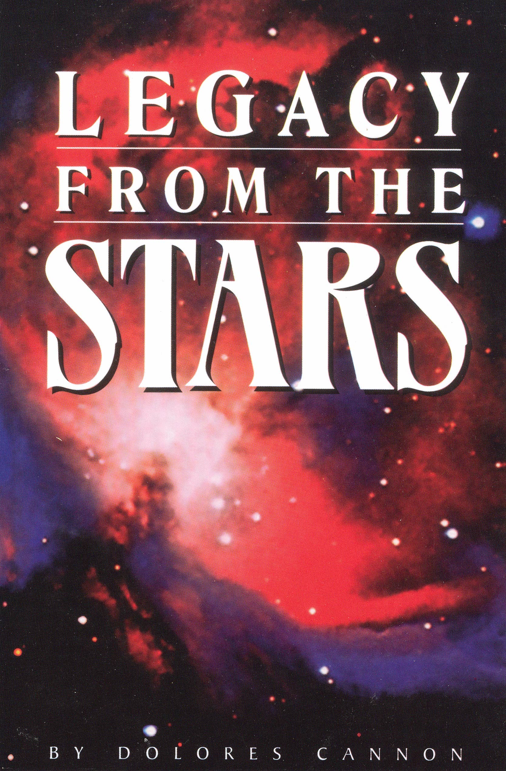 Legacy from the Stars by Dolores Cannon