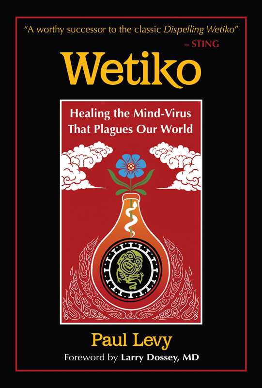 Wetiko by Paul Levy