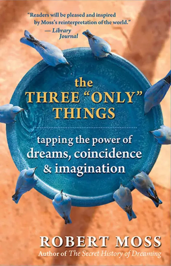 Three Only Things by Robert moss
