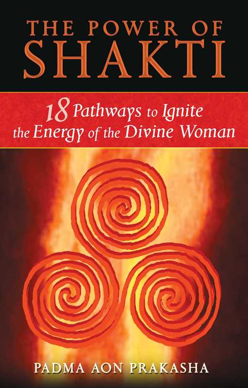 Power of Shakti by Padma Aon Prakasha