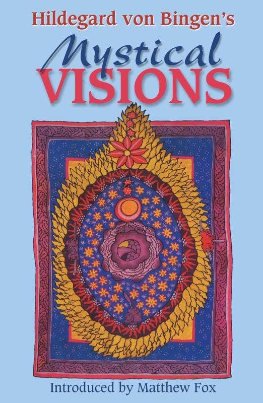 Hildegard von Bingen's Mystical Visions from Scivias