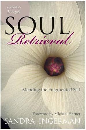 Soul Retrieval by Sandra Ingerman